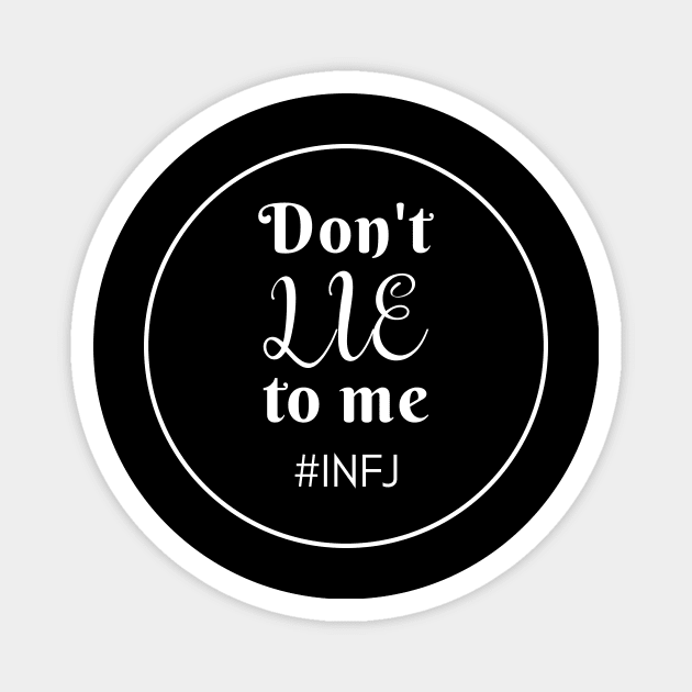 INFJ Don't Lie Magnet by coloringiship